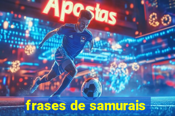 frases de samurais